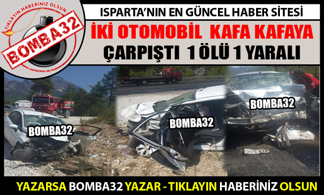 TRAFİK  KAZASI 1 ÖLÜ  1 YARALI