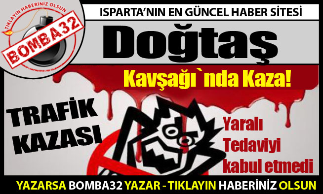 Doğtaş Kavşağı`nda Kaza!
