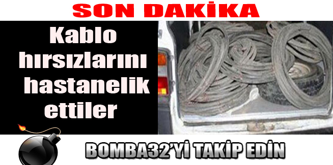 Kablo hırsızlarını hastanelik ettiler