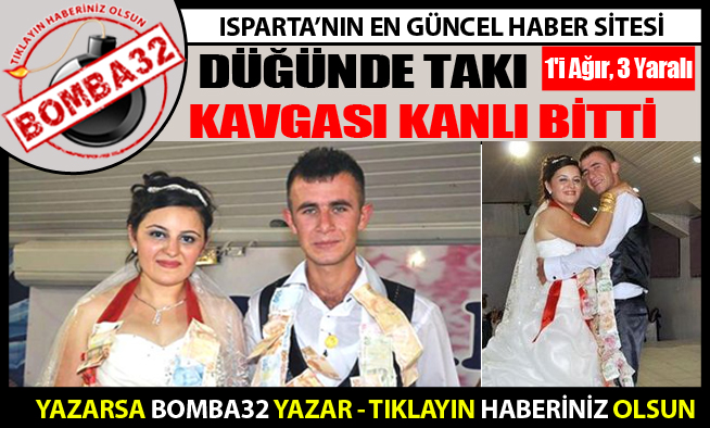 DÜĞÜNDE TAKI KAVGASI