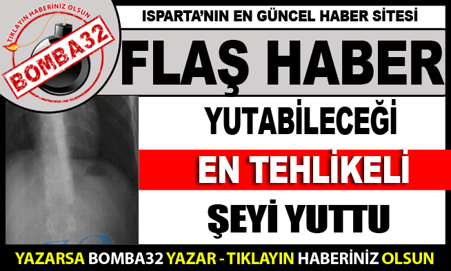 KÜÇÜK ÇOCUK TEL YUTTU