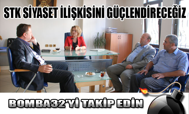 STK siyaset ilişkisini güçlendireceğiz