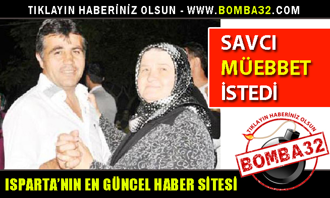 MÜEBBET İSTEDİ