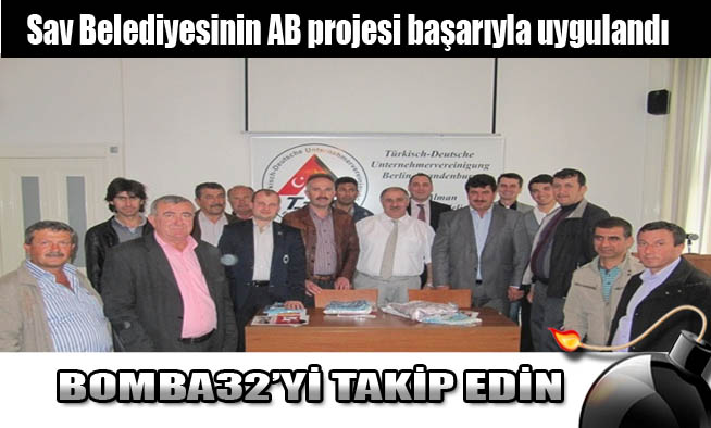Sav Belediyesinin AB projesi başarıyla uygulandı