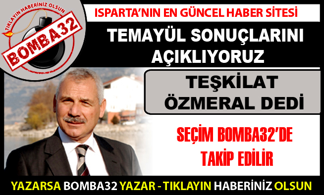 Eğirdir Teşkilatı Osman Nuri Özmeral dedi