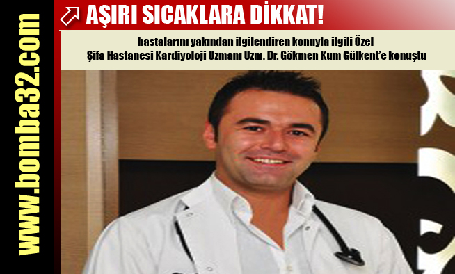 AŞIRI SICAKLARA DİKKAT!