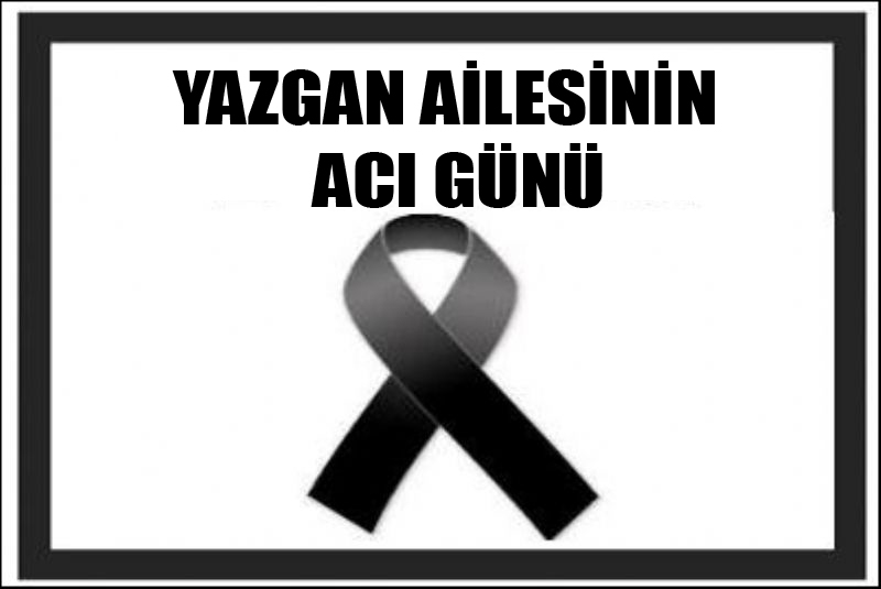 PROF.YAZGAN VEFAT ETTİ