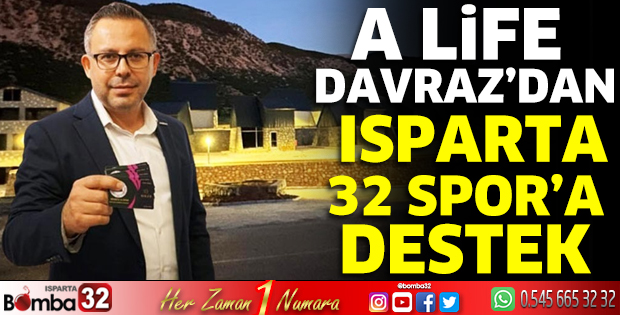 A Life Davraz'dan Isparta32 Spor'a destek