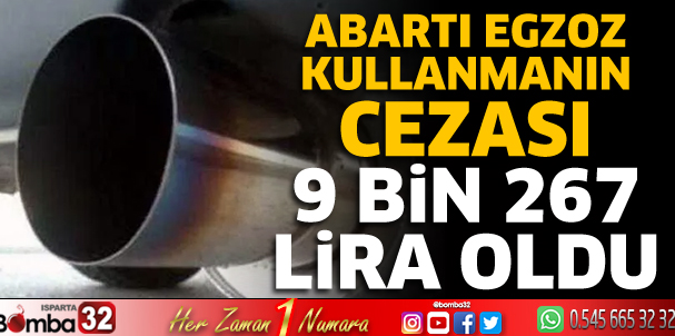 Abartı egzoz kullanmanın cezası 9 Bin 267 lira oldu