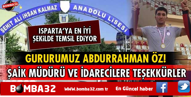 ABDURRAHMAN ÖZ ISPARTA’YI GURURLA TEMSİL EDİYOR