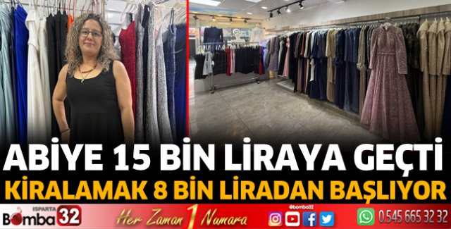 Abiye fiyatları 15 bin liraya geçti