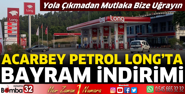 Acarbey Petrol Long'ta bayram indirimi