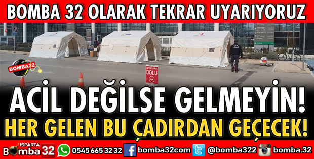ACİL DEĞİLSE GELMEYİN