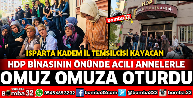 ACILI ANNELER İLE ISPARTA KADEM OMUZ OMUZA