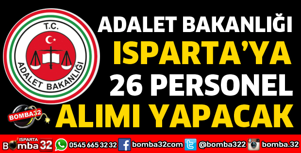 ADALET BAKANLIĞI ISPARTAYA 26 PERSONEL ALACAK
