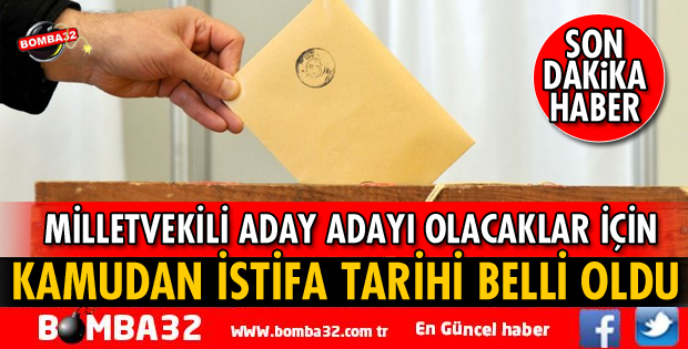 ADAY OLACAKLAR İÇİN KAMUDAN İSTİFA TARİHİ BELLİ OLDU