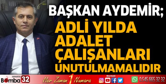 Adli yılda adalet çalışanları unutulmamalıdır