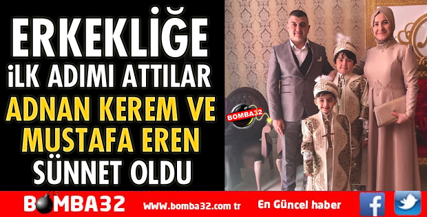 ADNAN KEREM VE MUSTAFA EREN ERKEKLİĞE İLK ADIMI ATTI