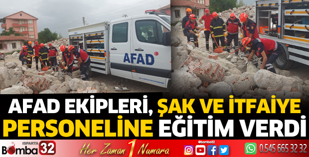 AFAD ekipleri ŞAK ve İtfaiye personeline eğitim verdi