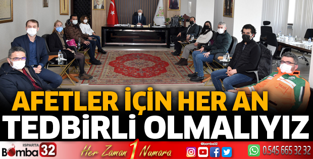 Afetler için her an tedbirli olmalıyız