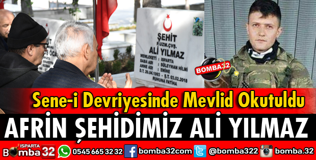 AFRİN ŞEHİDİMİZ ALİ YILMAZ İÇİN OKUTULAN MEVLİDE KATILDI