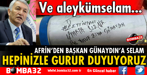 AFRİN'DEN BAŞKAN GÜNAYDIN'A SELAM