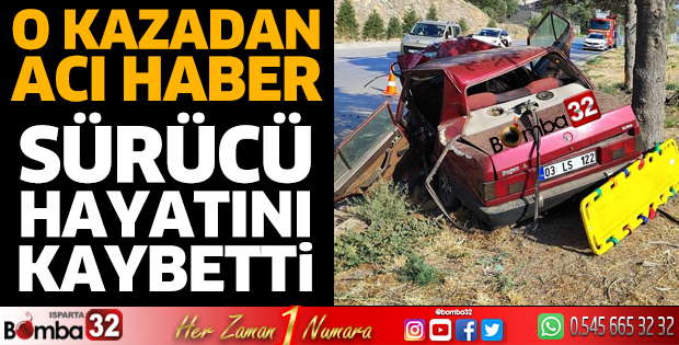 Ağaca çarpan otomobilin sürücüsü öldü