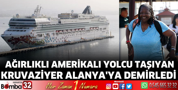 Ağırlıklı Amerikalı yolcu taşıyan kruvaziyer Alanya'ya demirledi
