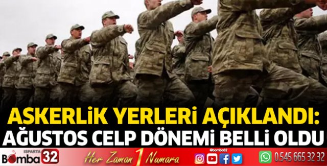 Ağustos celp dönemi belli oldu