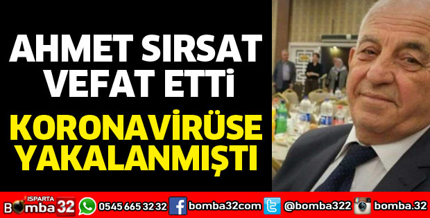 AHMET SIRSAT VEFAT ETTİ