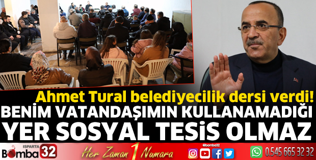 Ahmet Tural belediyecilik dersi verdi!