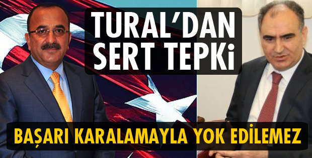 AHMET TURAL’DAN SERT TEPKİ
