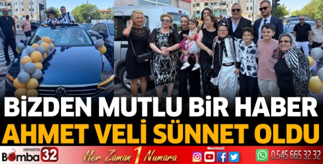 Ahmet Veli Sünnet oldu