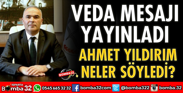 AHMET YILDIRIM VEDA MESAJI YAYINLADI