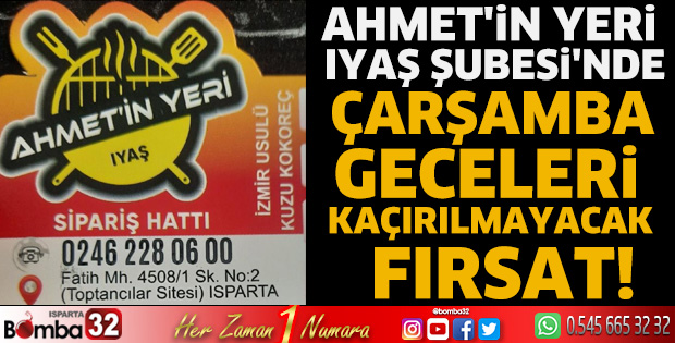 Ahmet'in Yeri İyas Şubesi'nde Çarşamba Geceleri Kaçırılmayacak Fırsat!