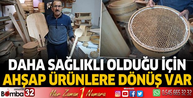 Ahşap ürünlere dönüş var 