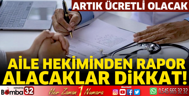Aile hekiminden rapor alacaklar dikkat!