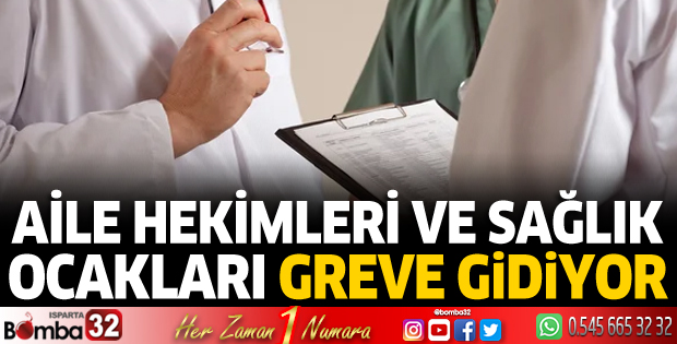 Aile hekimleri ve sağlık ocakları greve gidiyor