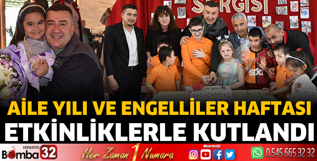 Aile Yılı ve Engelliler Haftası etkinliklerle kutlandı