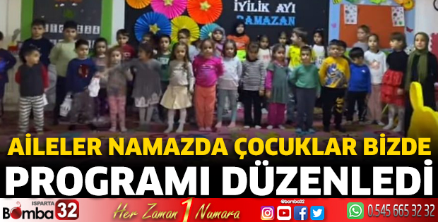 Aileler Namazda Çocuklar Bizde Programı Düzenledi