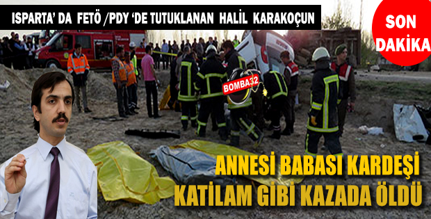AİLESİ  KAZADA HAYATINI KAYBETTİ