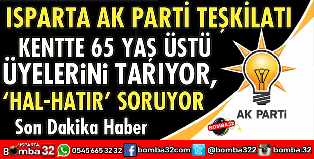 AK PARTİ, 65 YAŞ ÜSTÜ ÜYELERİNİ TARIYOR