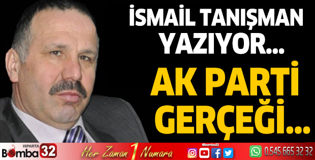 AK PARTİ GERÇEĞİ…