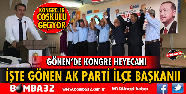 AK PARTİ GÖNEN İLÇE BAŞKANI GÜVEN TAZELEDİ