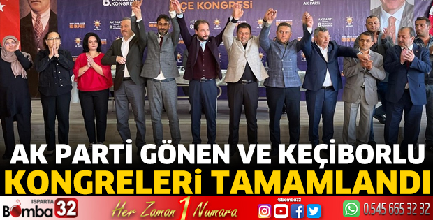 AK Parti Gönen ve Keçiborlu kongreleri tamamlandı