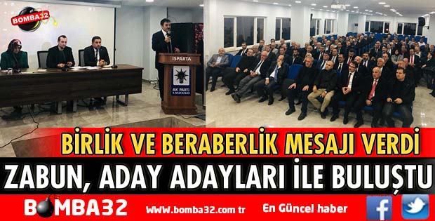 AK PARTİ İL BAŞKANI ZABUN ADAY ADAYLARI İLE BULUŞTU