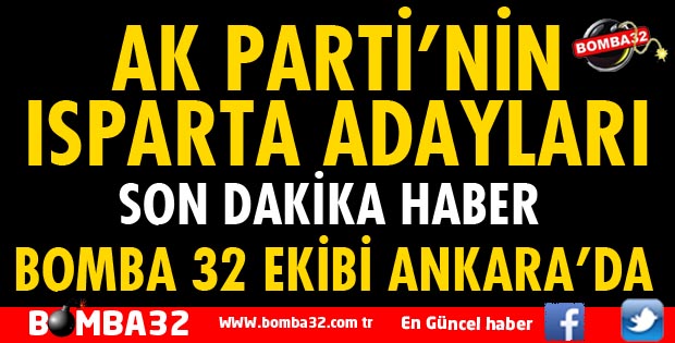 AK PARTİ ISPARTA MİLLETVEKİLİ ADAYLARI