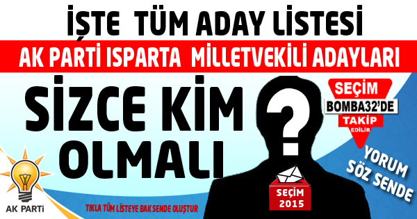 AK Parti Isparta Milletvekili Adayları Sizce Kim Olmalı?