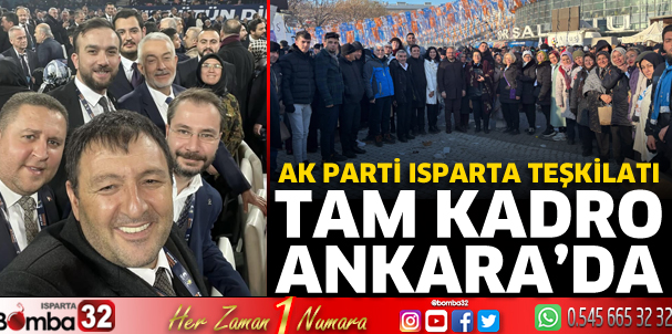 AK Parti Isparta tam kadro Ankara’da