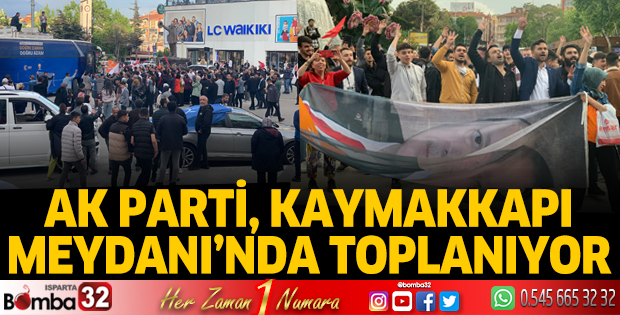 AK Parti, Kaymakkapı Meydanı'nda toplanıyor